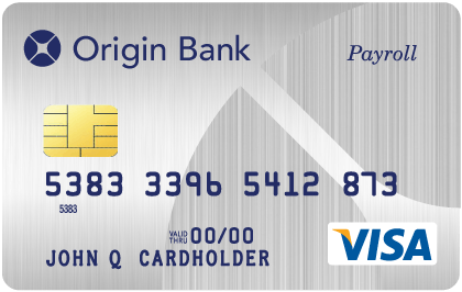 Origin Bank Payroll Cards